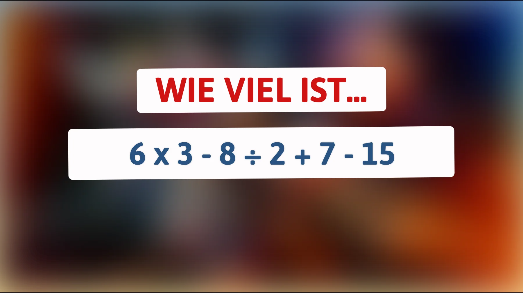 Bist du klug genug, um dieses einfache Mathe-Rätsel zu lösen? Nur Genies kennen die richtige Antwort!"