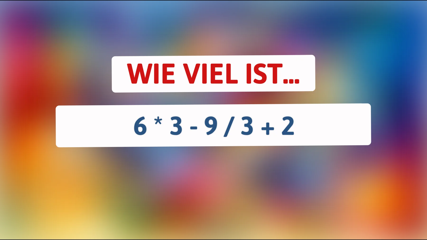 Du wirst nicht glauben, wie viele Menschen bei dieser simplen Rechenaufgabe scheitern! Bist du schlau genug, um das Rätsel zu lösen?"